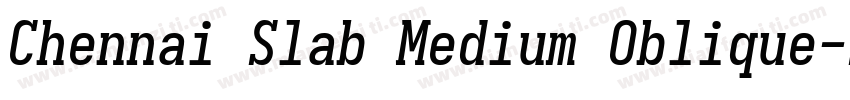 Chennai Slab Medium Oblique字体转换